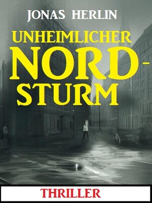 cover image of Unheimlicher Nordsturm